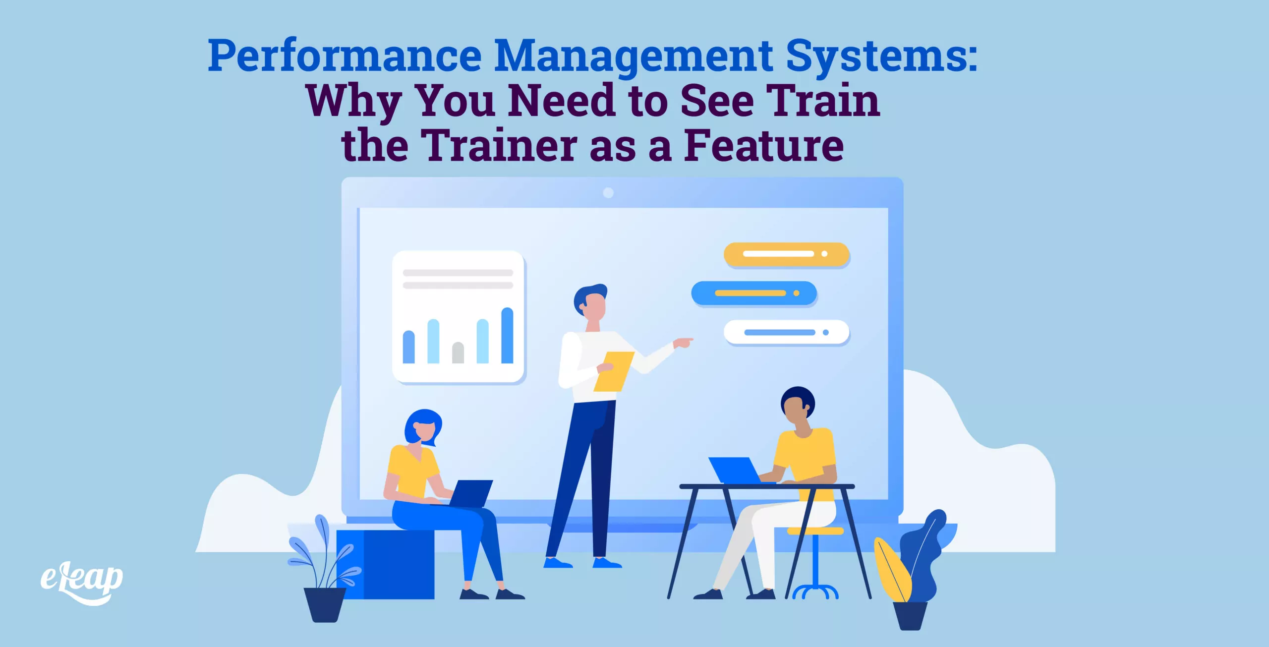 Performance Management Systems: Why You Need to See Train the Trainer as a Feature