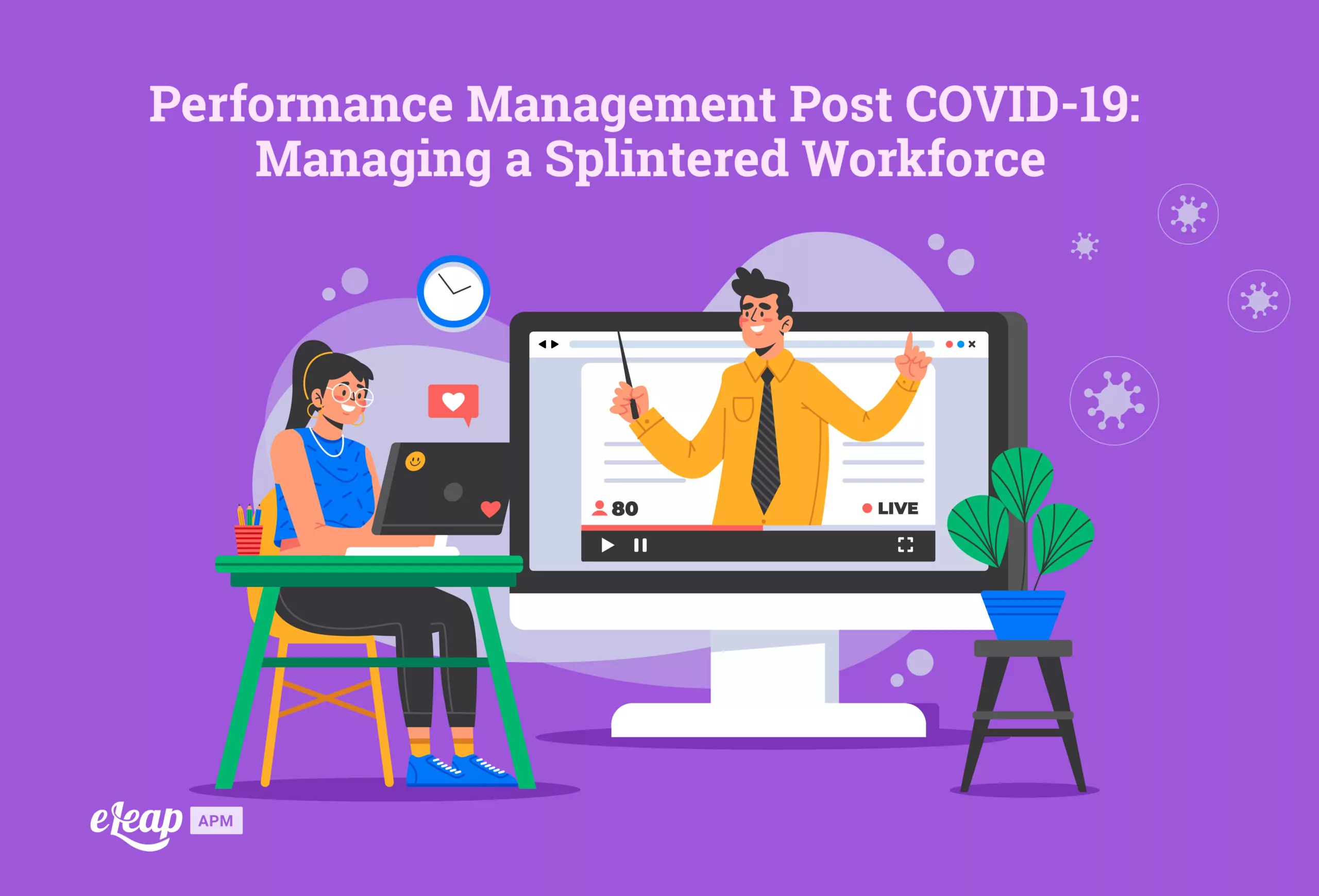 Performance Management Post COVID-19: Managing a Splintered Workforce