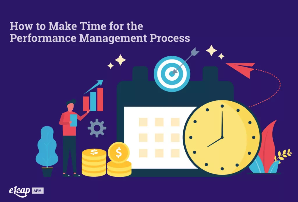 How to Make Time for the Performance Management Process