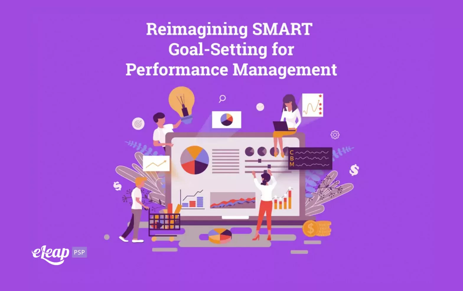 Reimagining SMART Goal-Setting for Performance Management