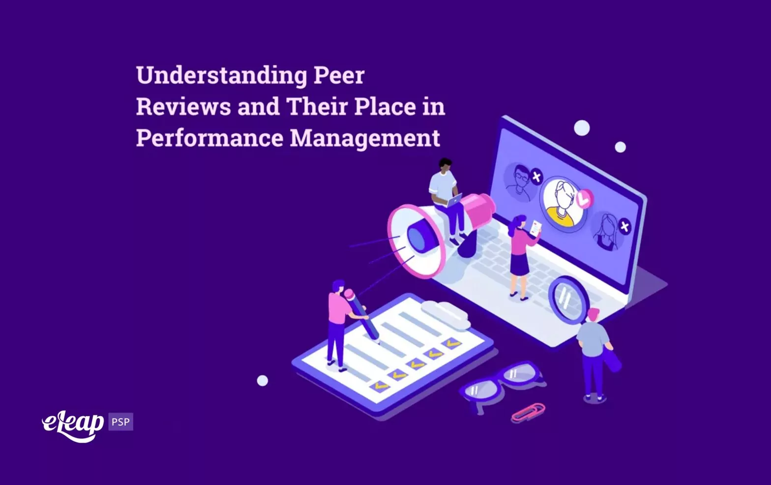 Understanding Peer Reviews and Their Place in Performance Management