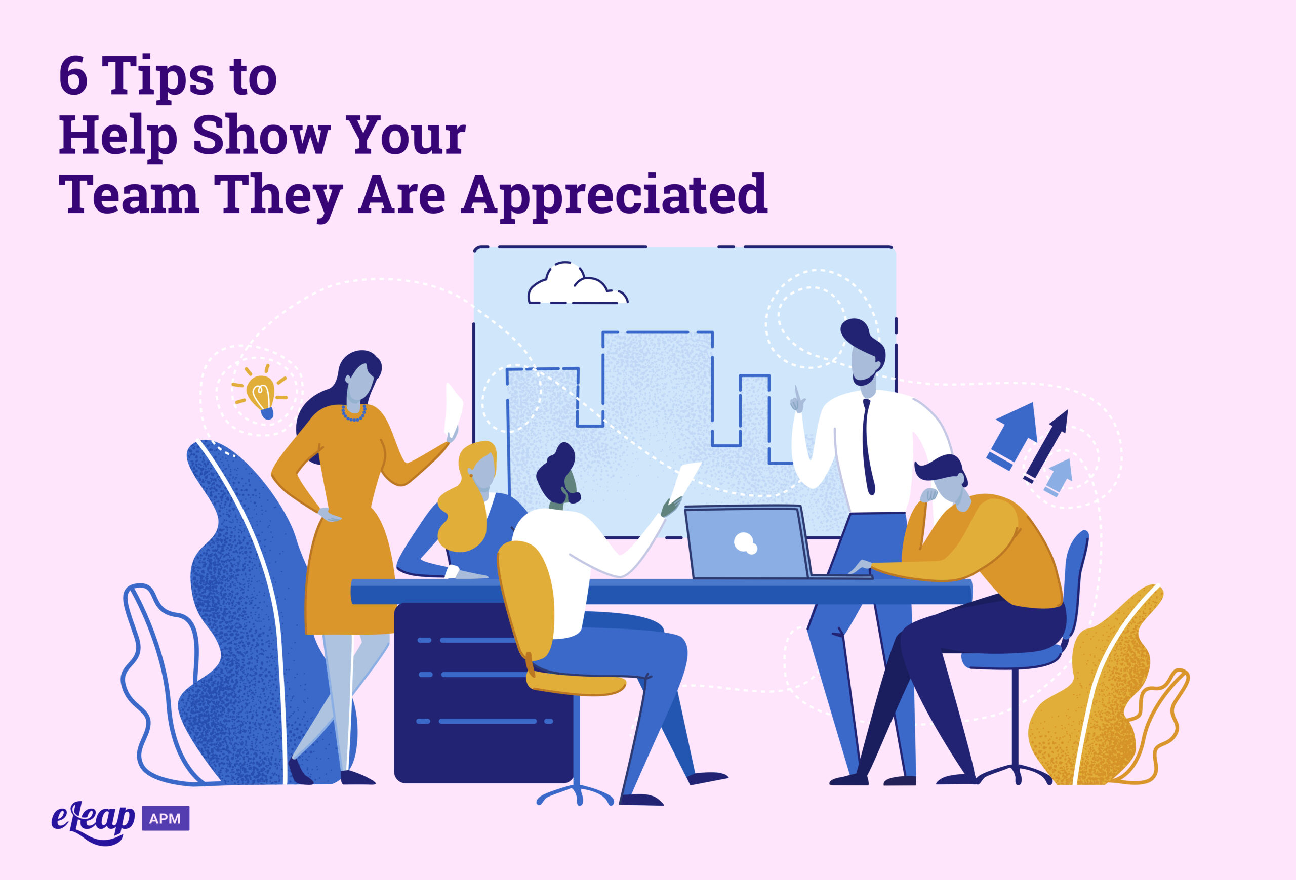 6 Tips to Help Show Your Team They Are Appreciated