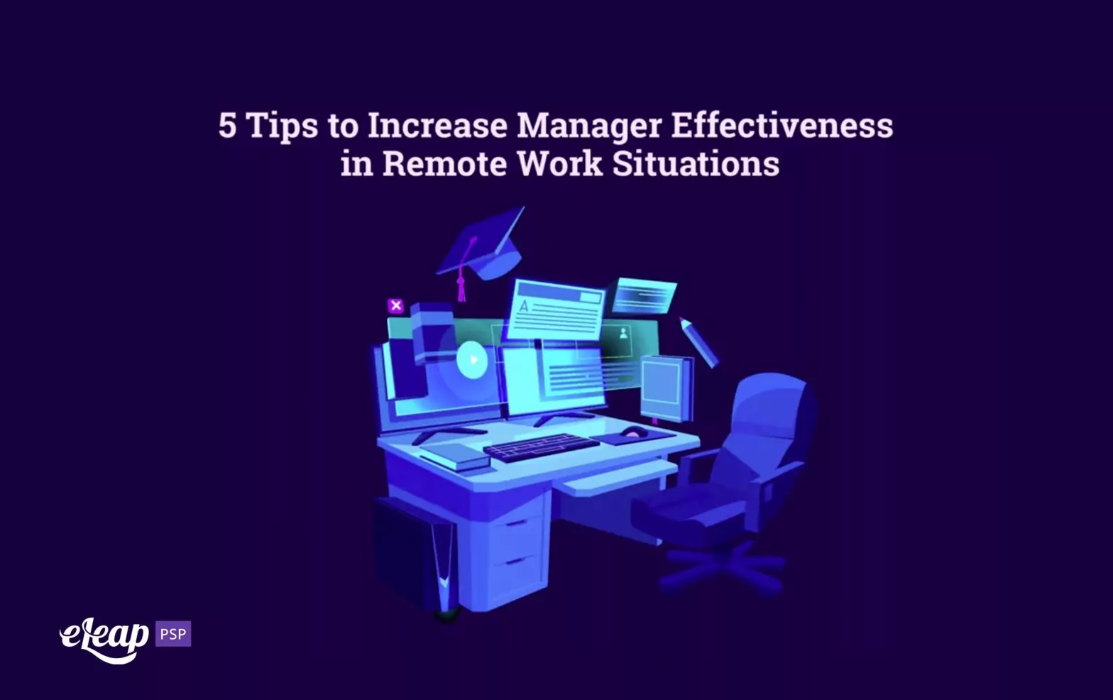 5 Tips to Increase Manager Effectiveness in Remote Work Situations