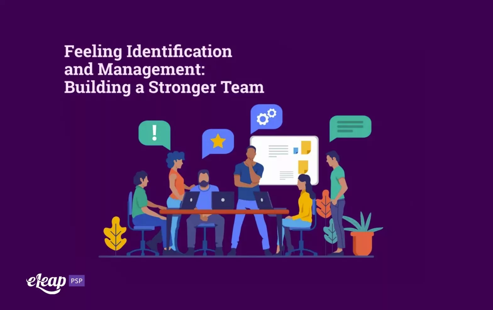Feeling Identification and Management: Building a Stronger Team