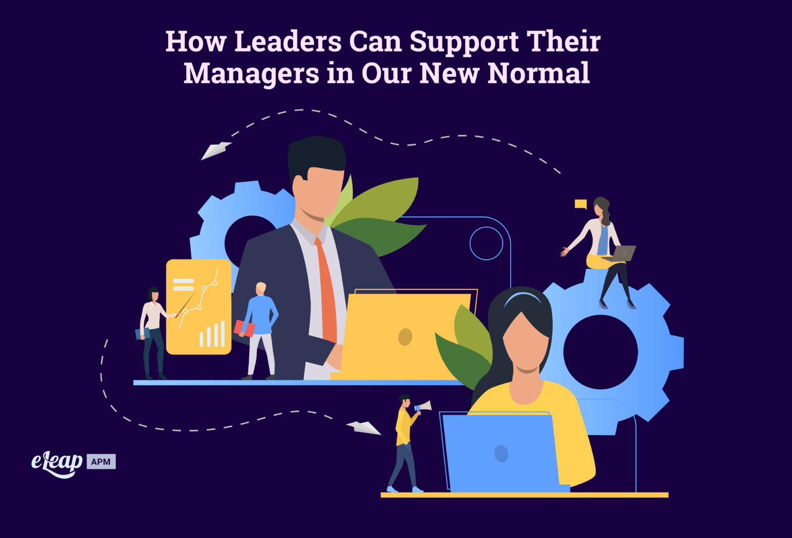 How Leaders Can Support Their Managers in Our New Normal