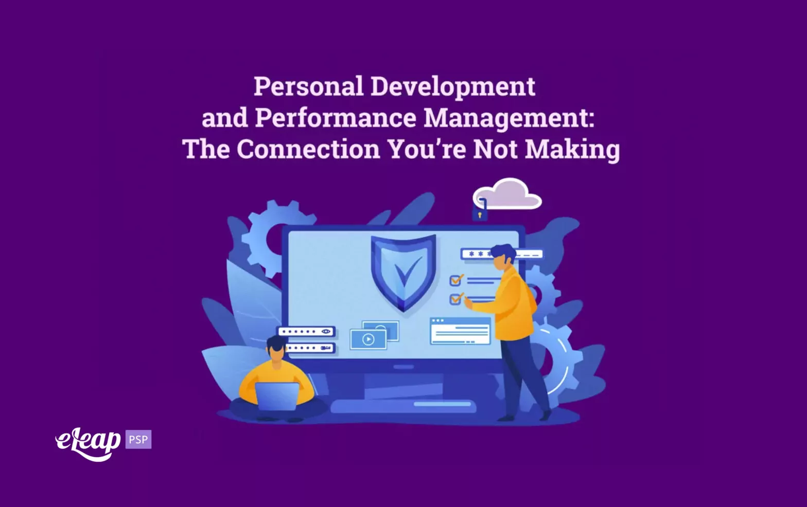 Personal Development and Performance Management: The Connection You’re Not Making
