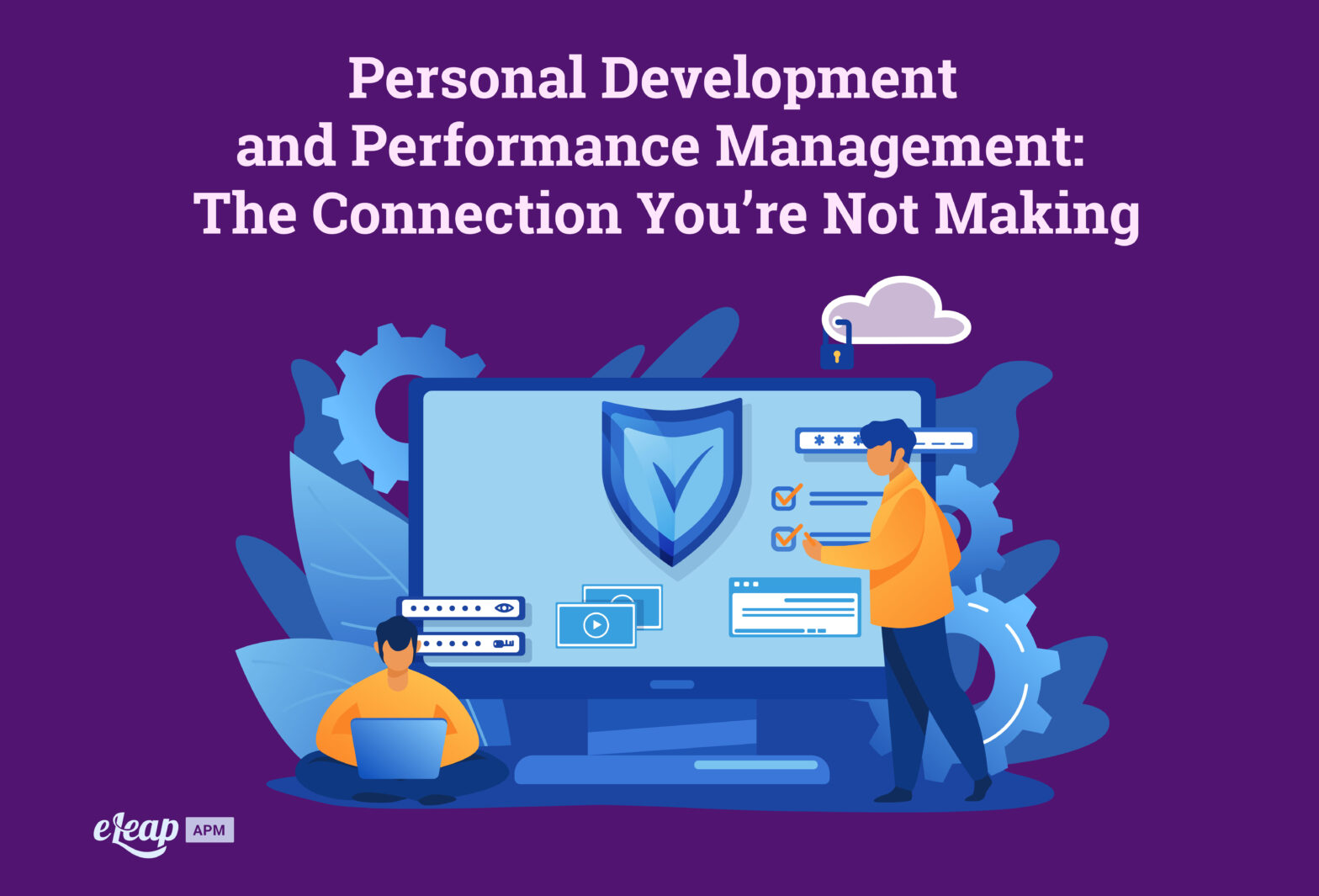 Personal Development and Performance Management: The Connection You’re Not Making
