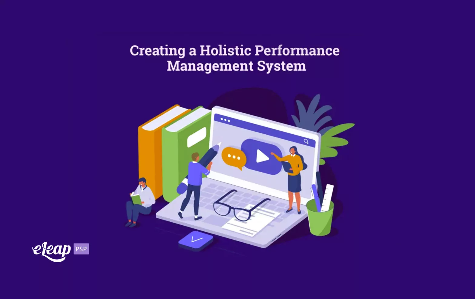 Creating a Holistic Performance Management System