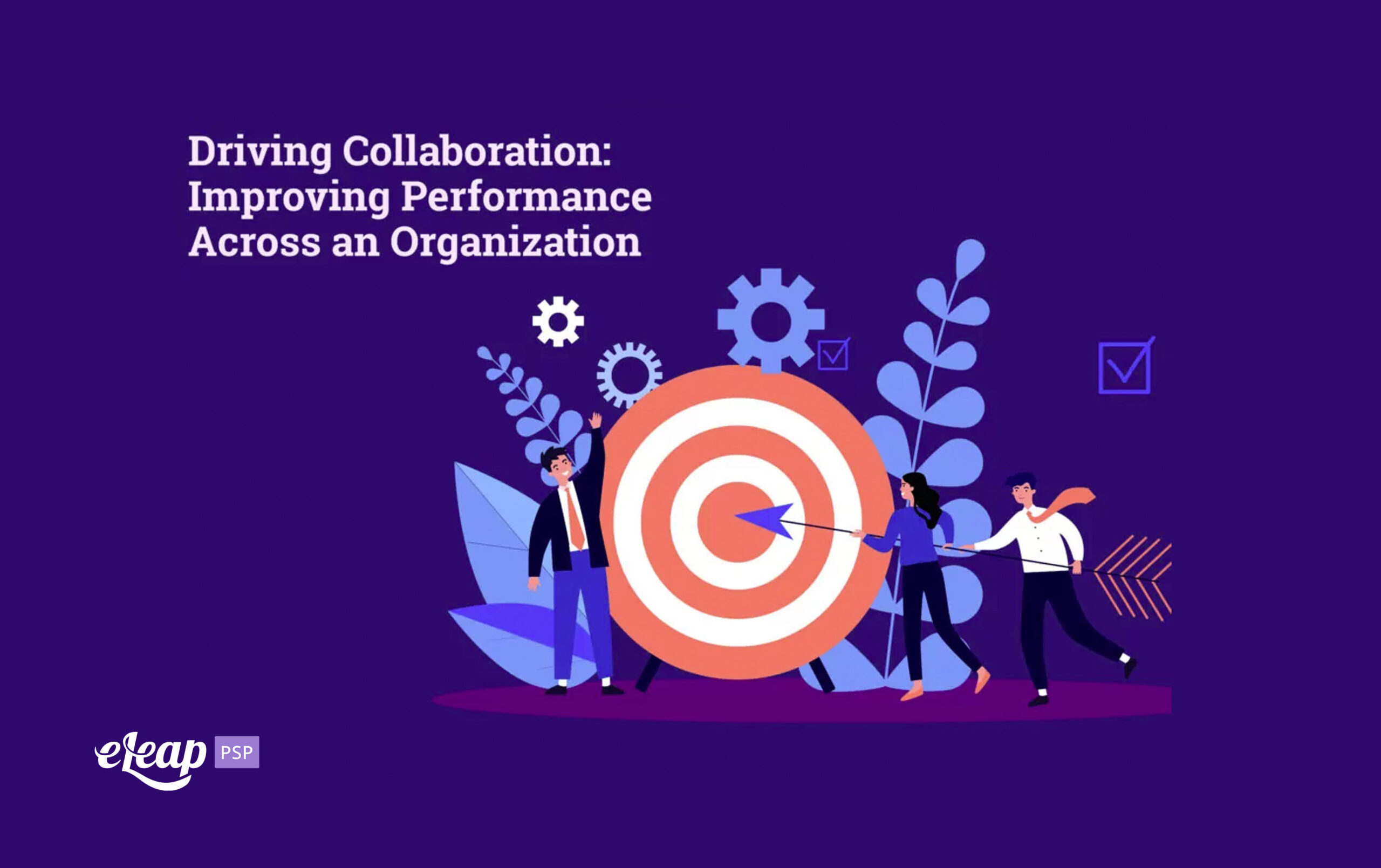 Driving Collaboration: Improving Performance Across an Organization - eLeaP