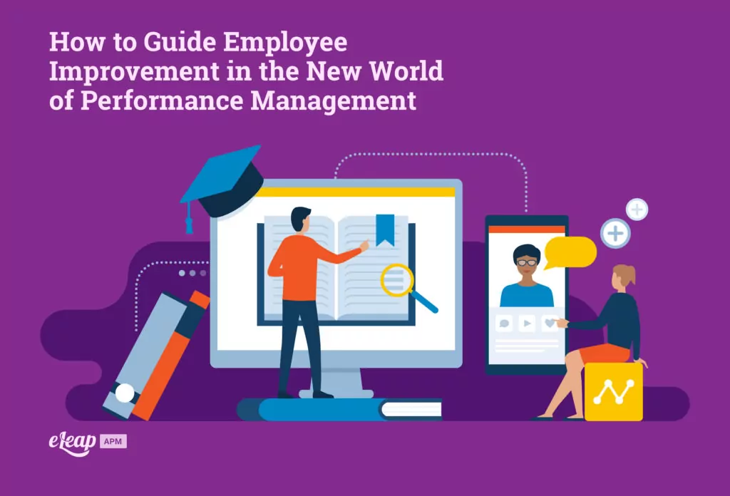 How to Guide Employee Improvement in the New World of Performance Management