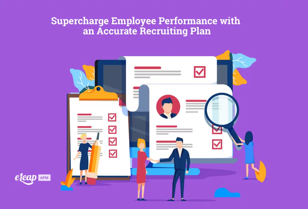 Supercharge Employee Performance with an Accurate Recruiting Plan