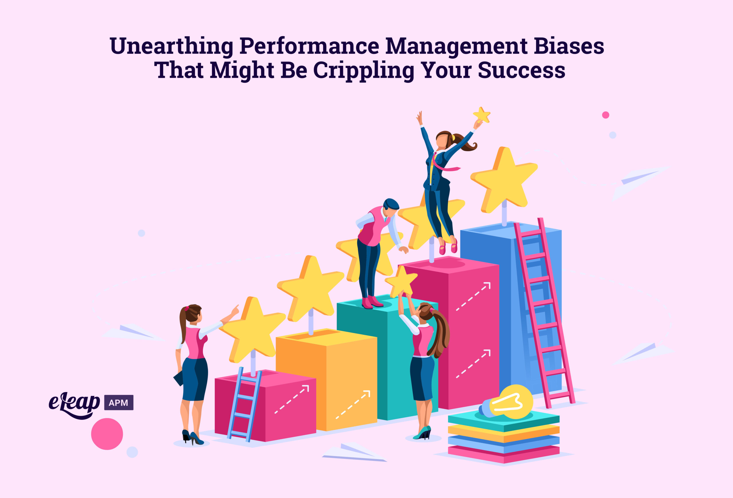 Unearthing Performance Management Biases That Might Be Crippling Your Success
