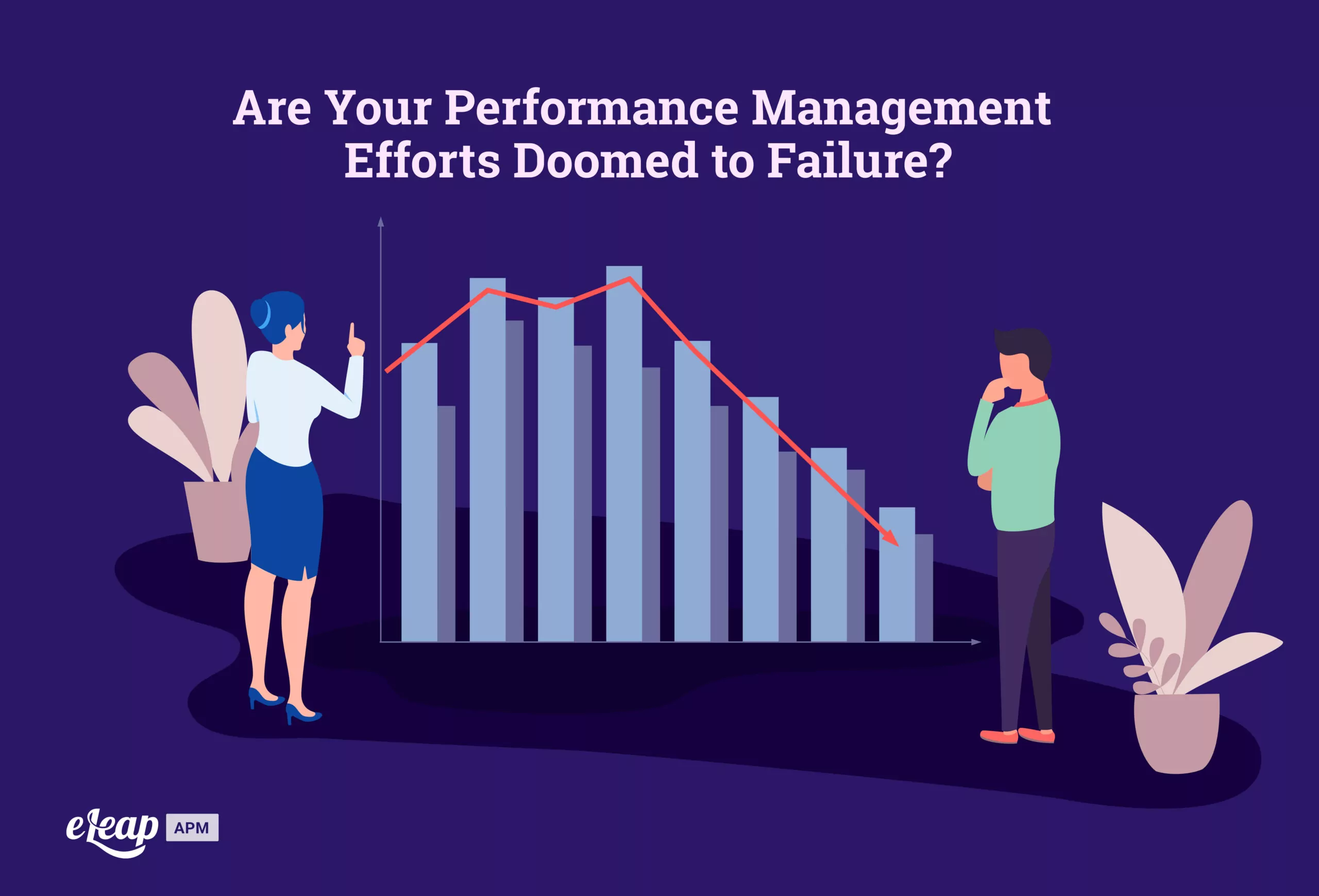 Are Your Performance Management Efforts Doomed to Failure?