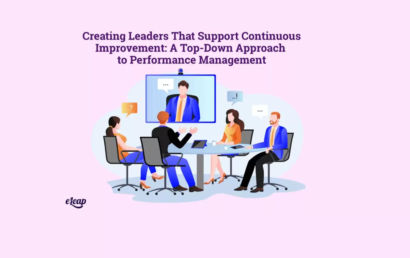 Creating Leaders That Support Continuous Improvement: A Top-Down Approach to Performance Management