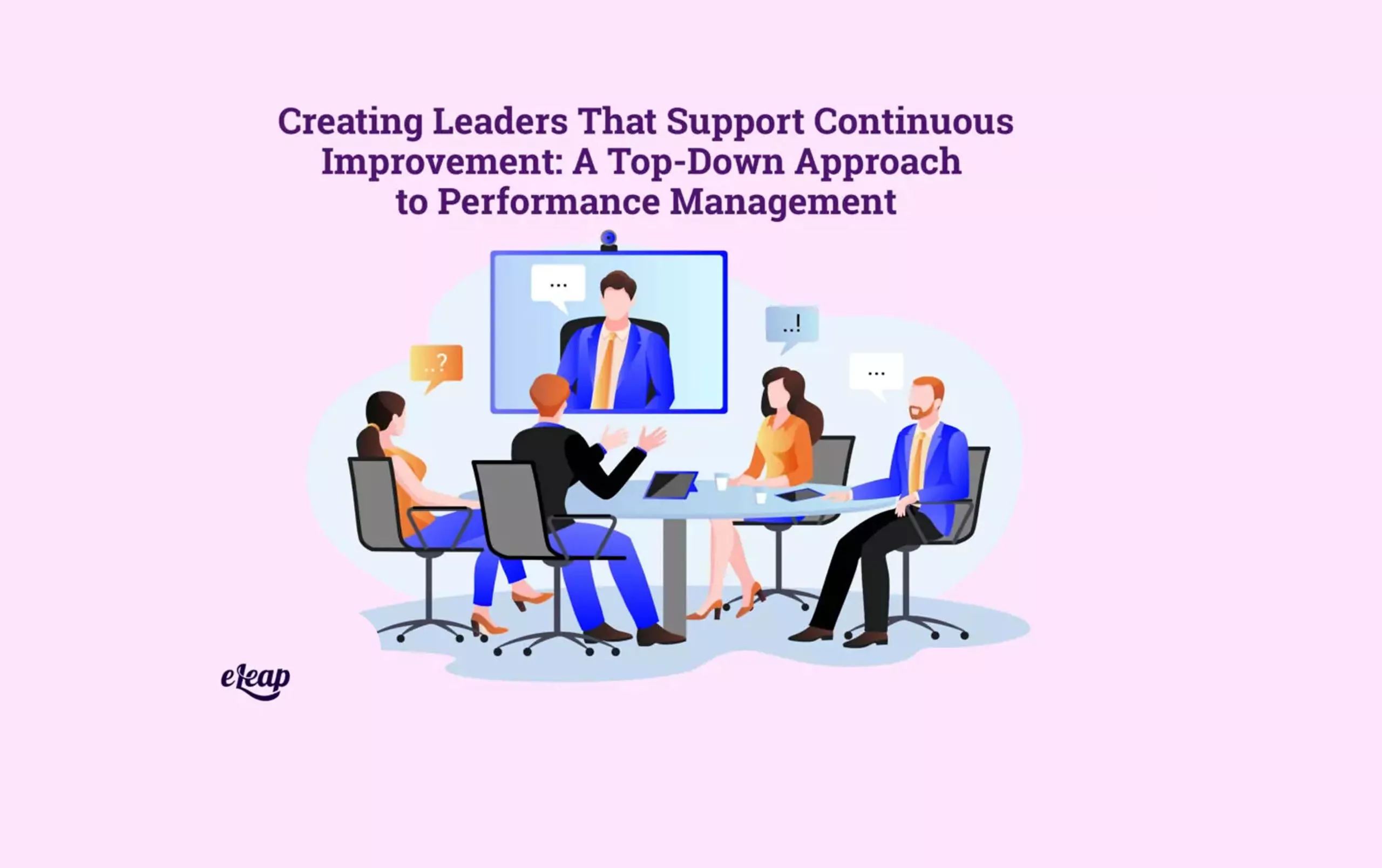 Creating Leaders That Support Continuous Improvement: A Top-Down Approach to Performance Management