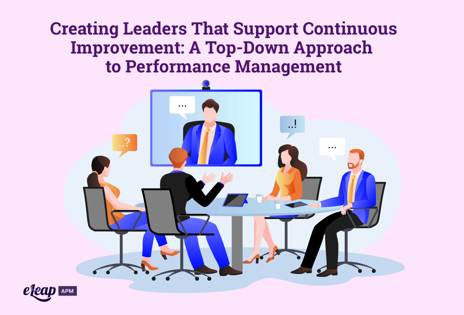 Creating Leaders That Support Continuous Improvement: A Top-Down Approach to Performance Management