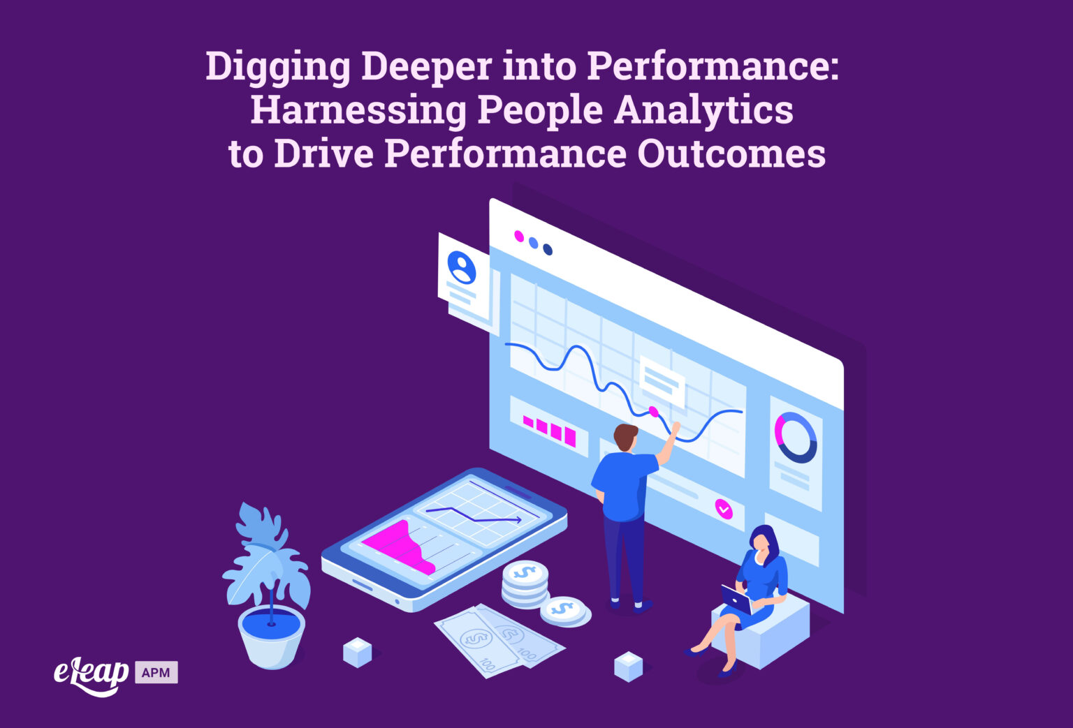 Digging Deeper into Performance Harnessing People Analytics to Drive