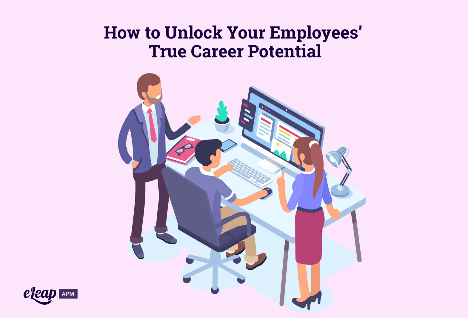 How to Unlock Your Employees’ True Career Potential