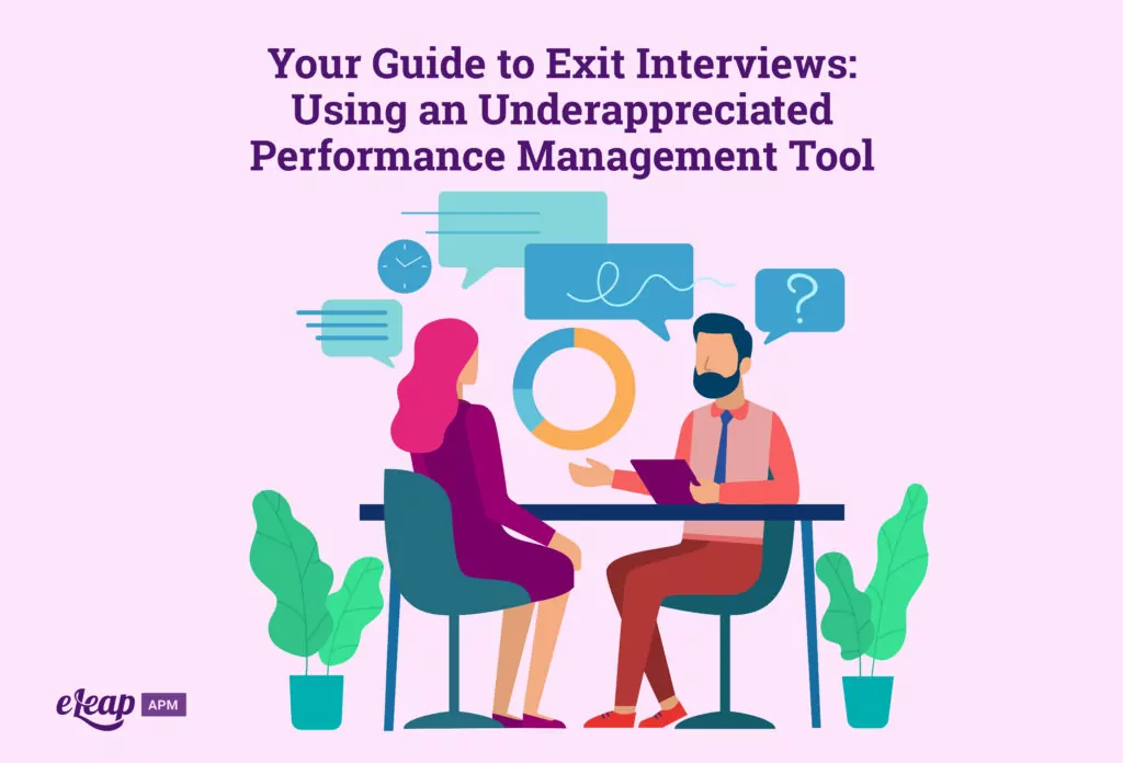 Your Guide to Exit Interviews: Using an Underappreciated Performance Management Tool