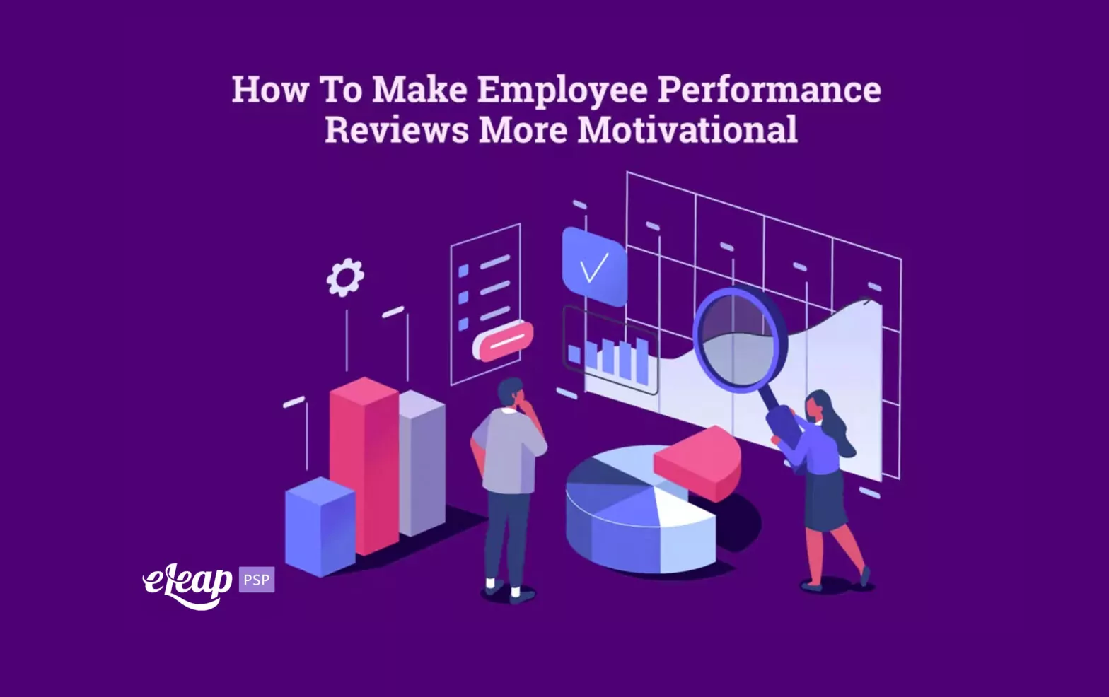 How To Make Employee Performance Reviews More Motivational
