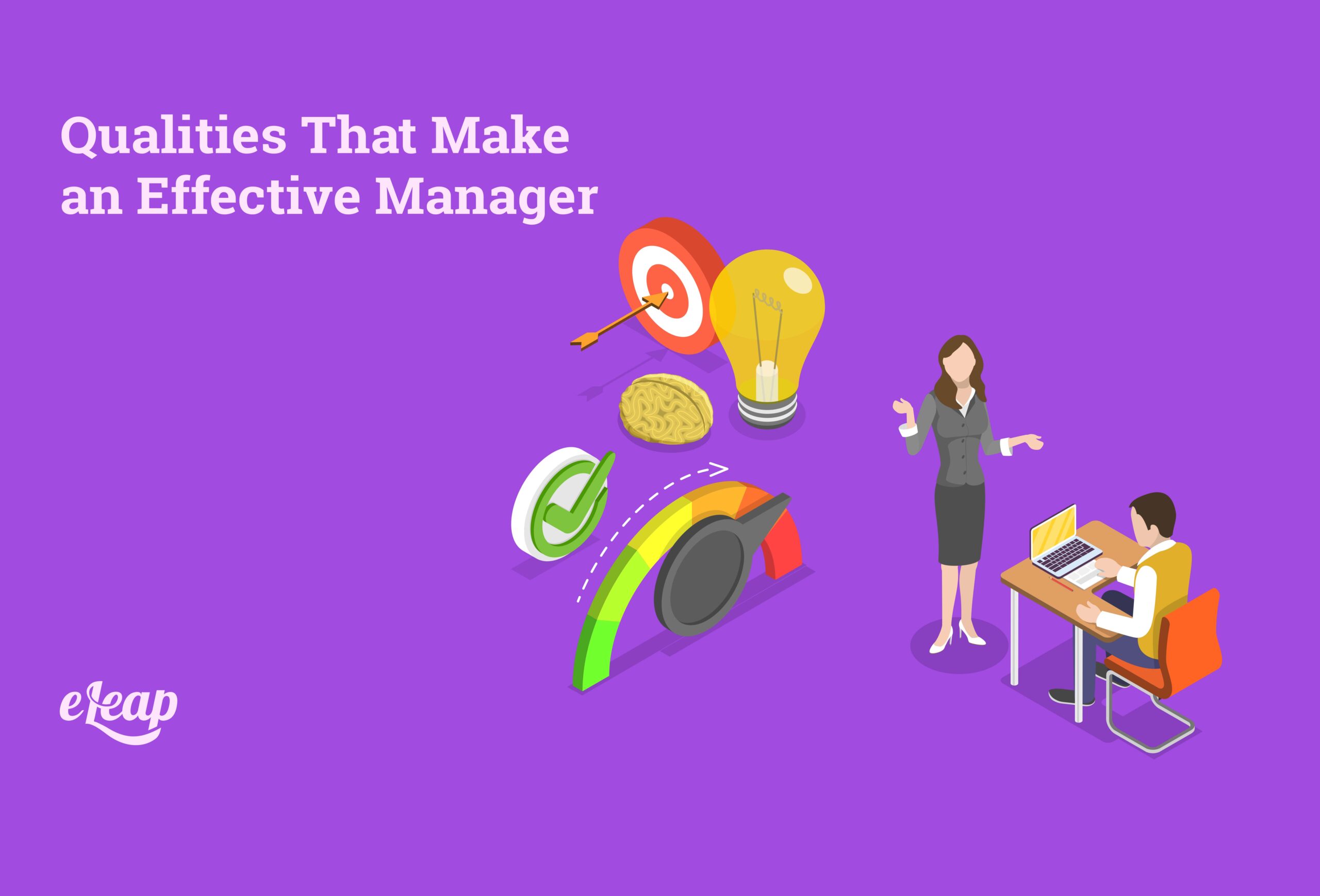 Qualities That Make an Effective Manager - eLeaP Performance