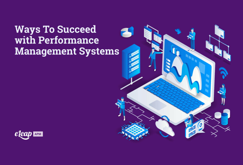 Ways To Succeed with Performance Management Systems
