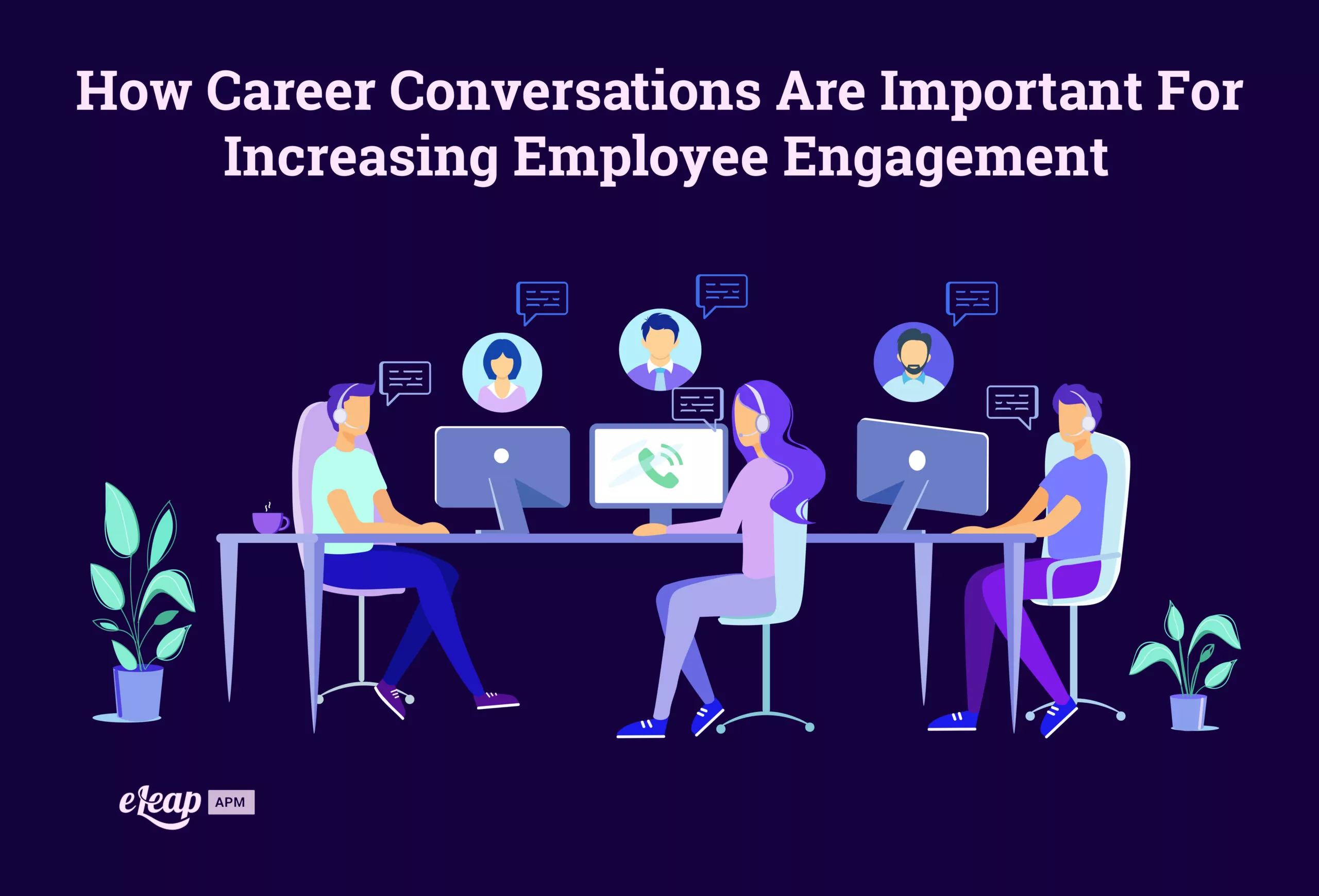How Career Conversations Are Important For Increasing Employee Engagement