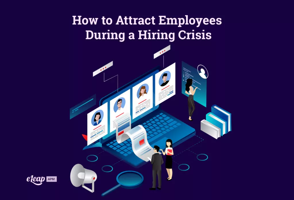 How to Attract Employees During a Hiring Crisis