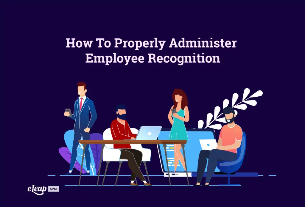 How To Properly Administer Employee Recognition