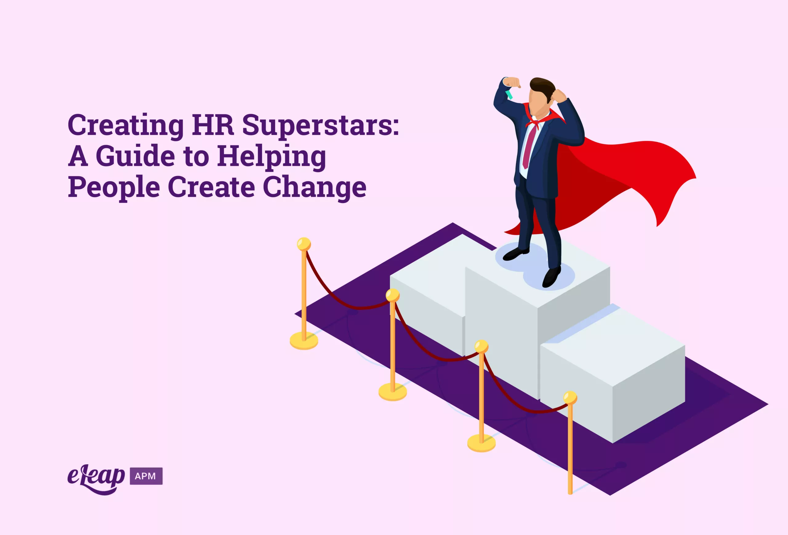 Creating HR Superstars: A Guide to Helping People Create Change