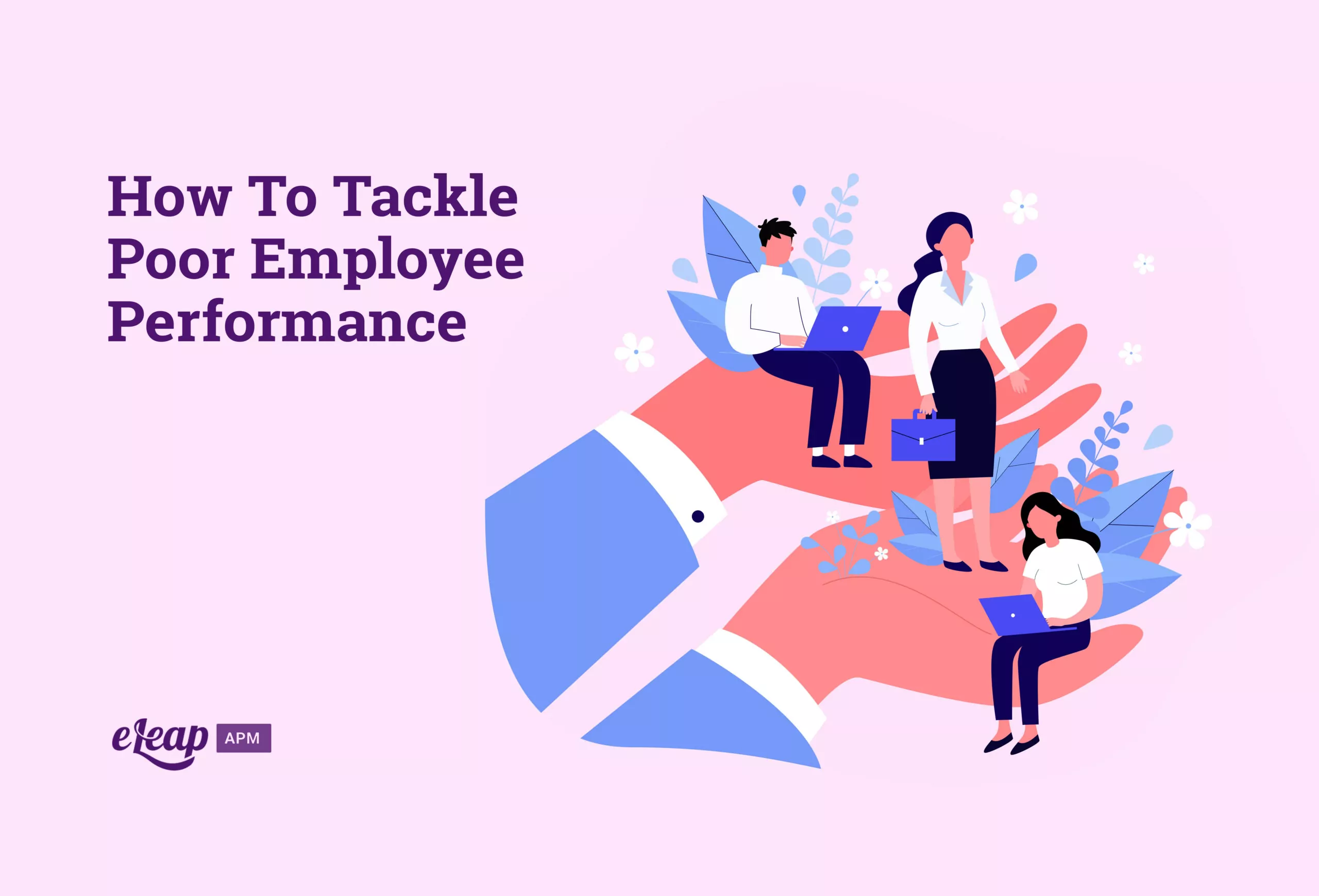 How To Tackle Poor Employee Performance