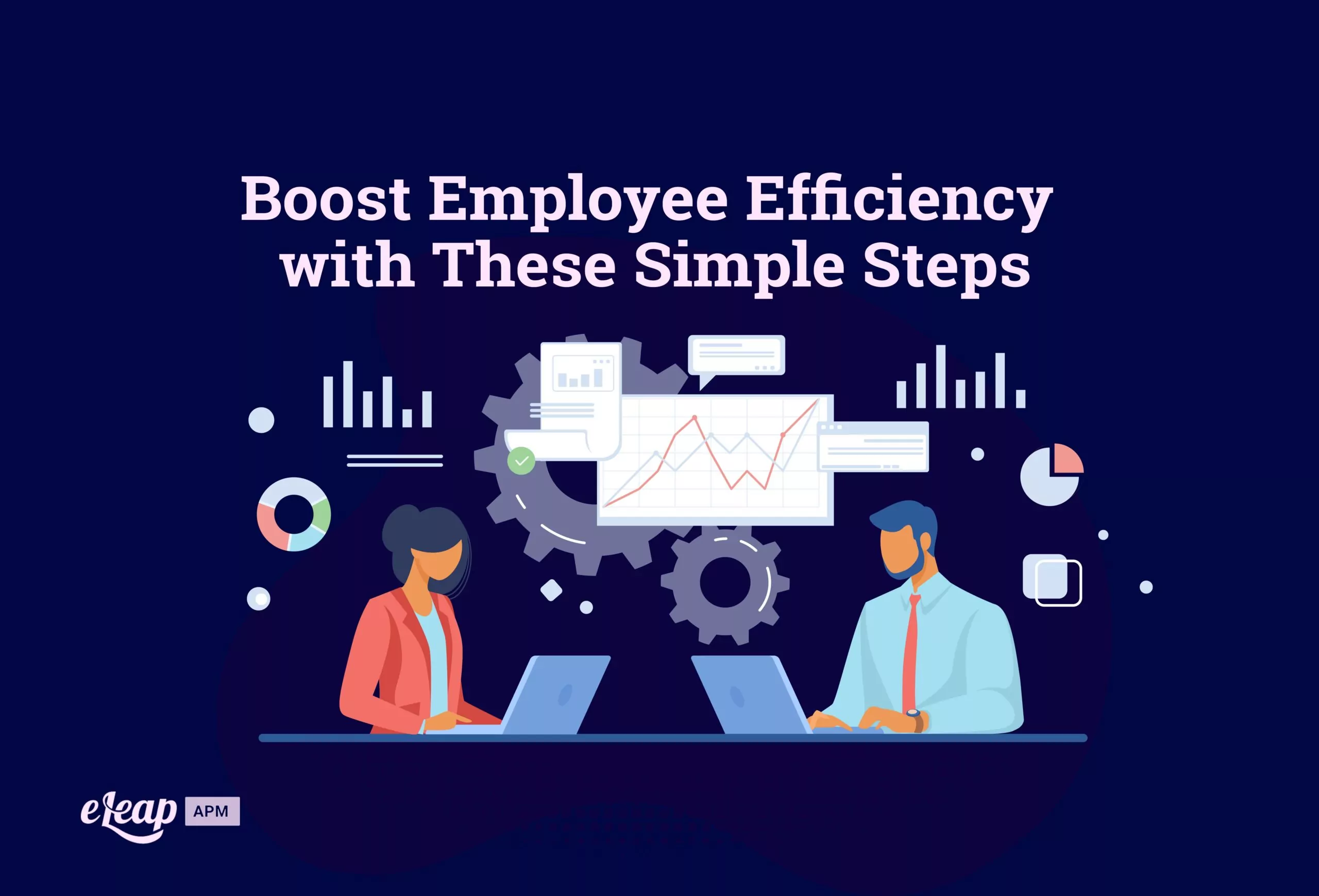 Boost Employee Efficiency with These Simple Steps