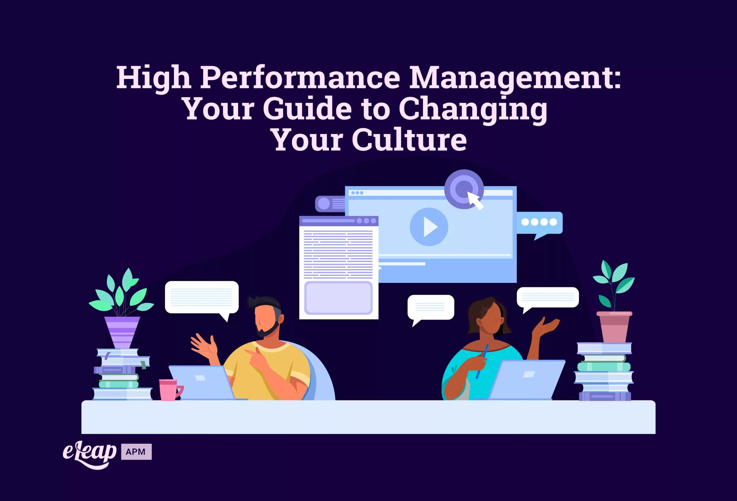 High Performance Management: Your Guide to Changing Your Culture