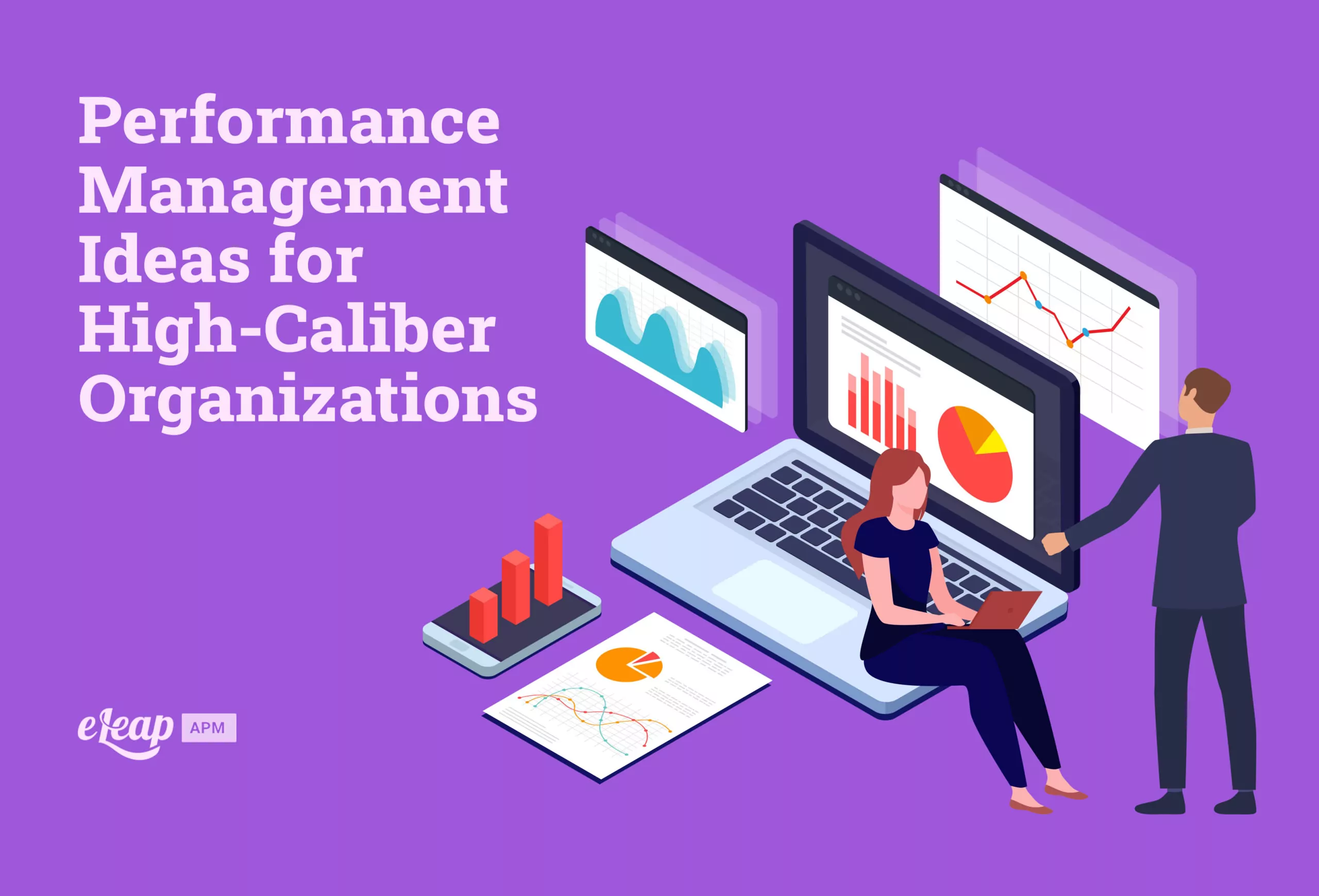 Performance Management Ideas for High-Caliber Organizations