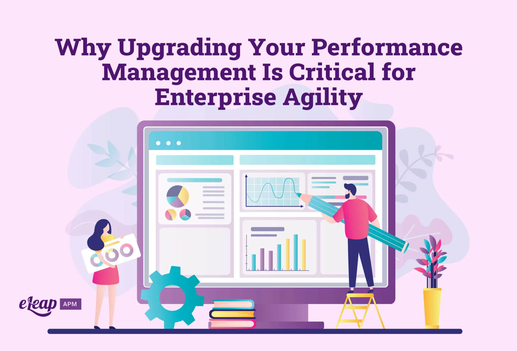 Why Upgrading Your Performance Management Is Critical for Enterprise Agility