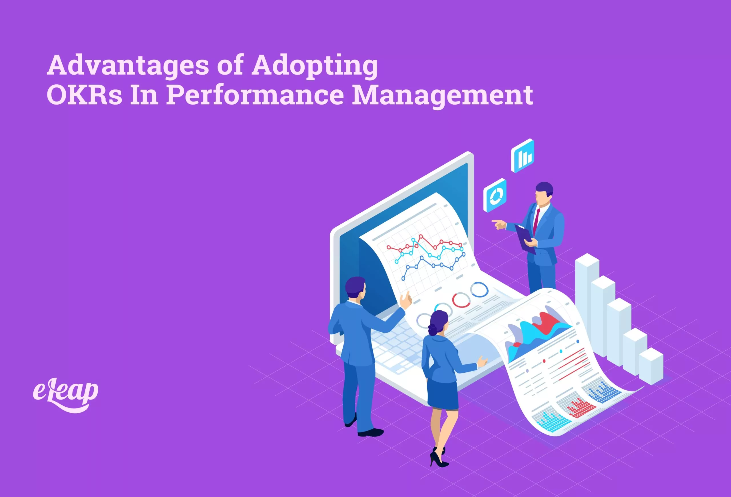 Advantages of Adopting OKRs In Performance Management