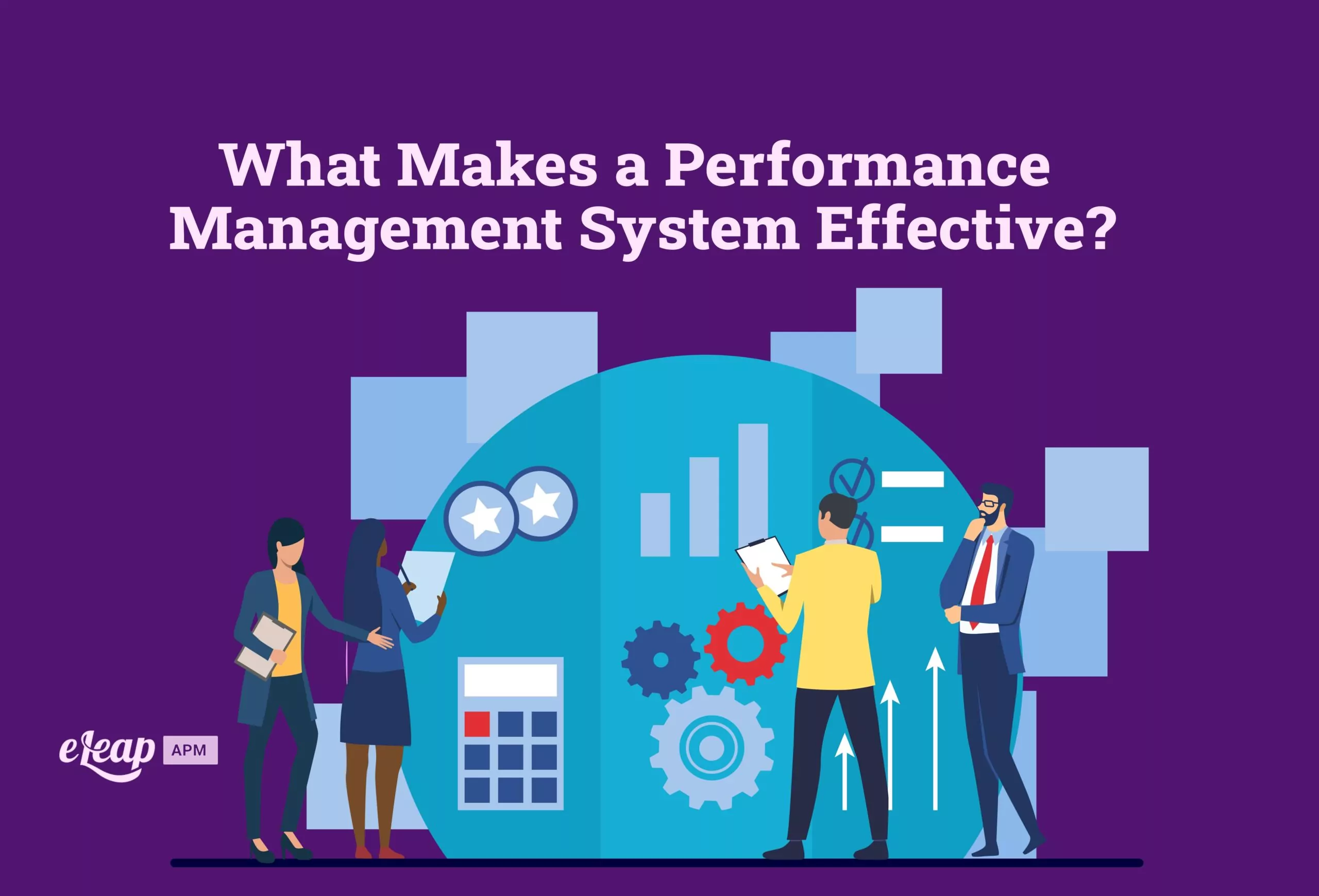 What Makes a Performance Management System Effective?