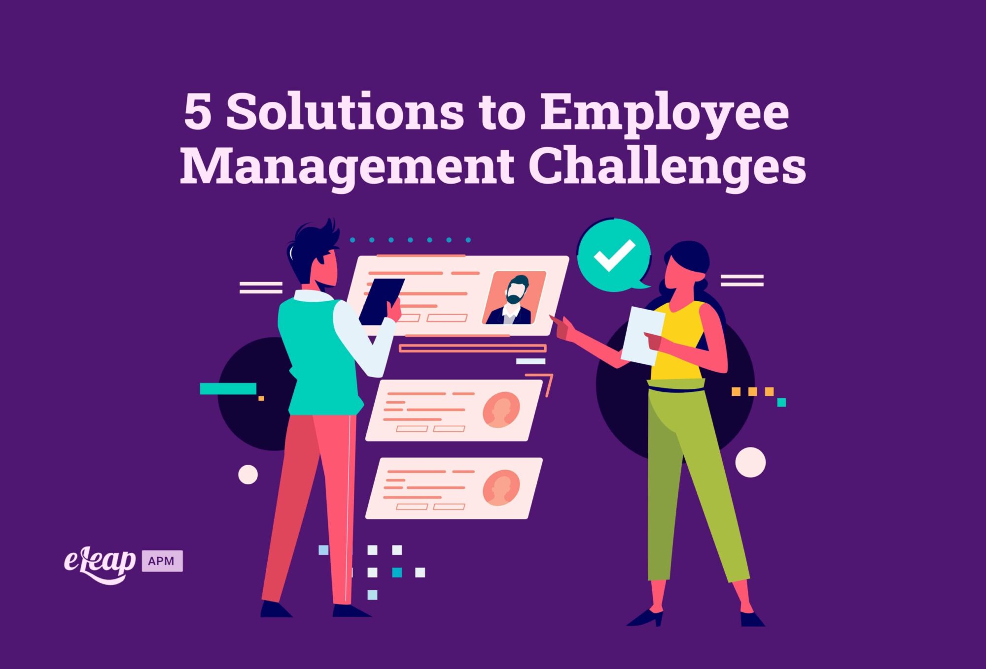 5 Solutions to Employee Management Challenges - eLeaP