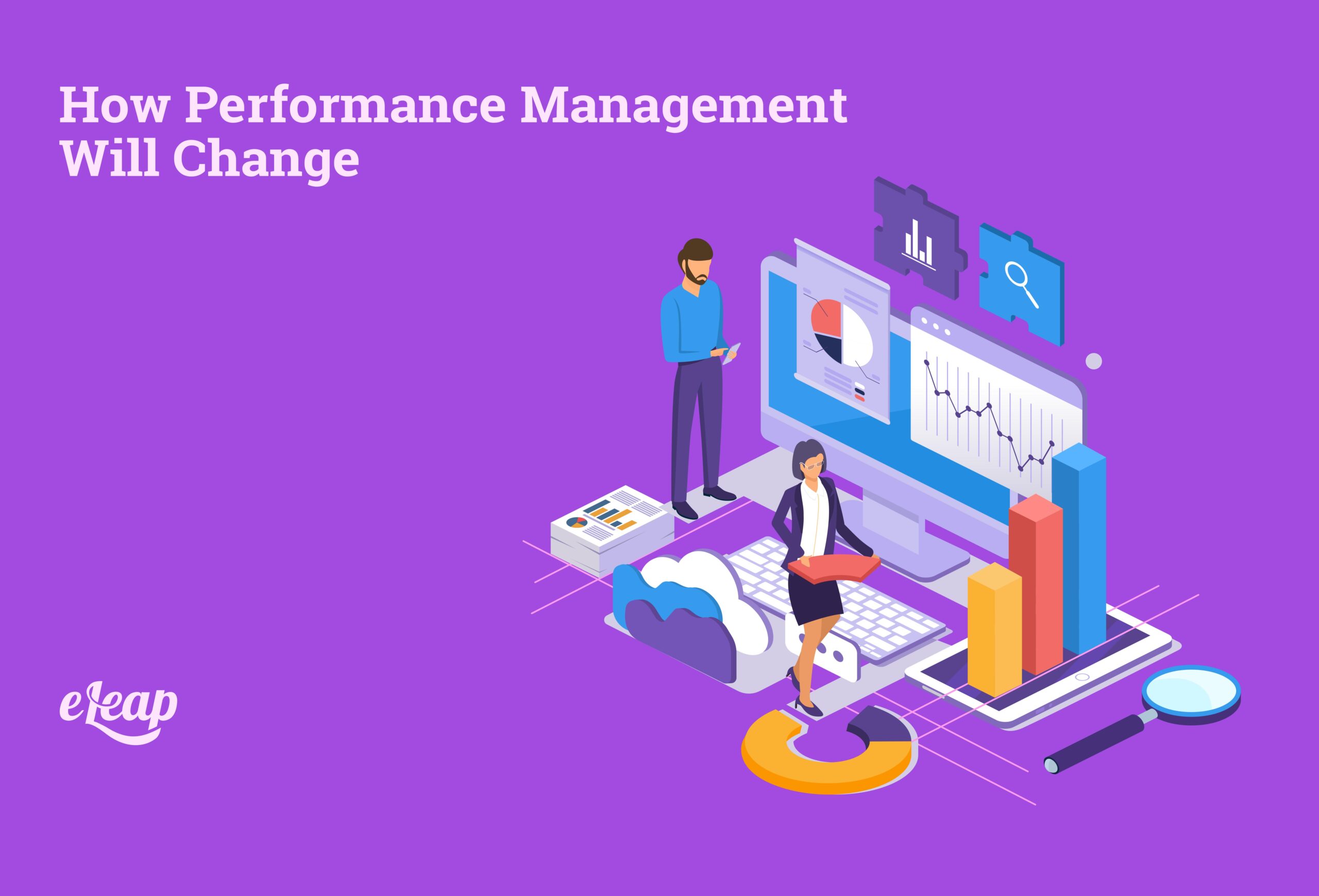 How Performance Management Will Change - eLeaP Performance