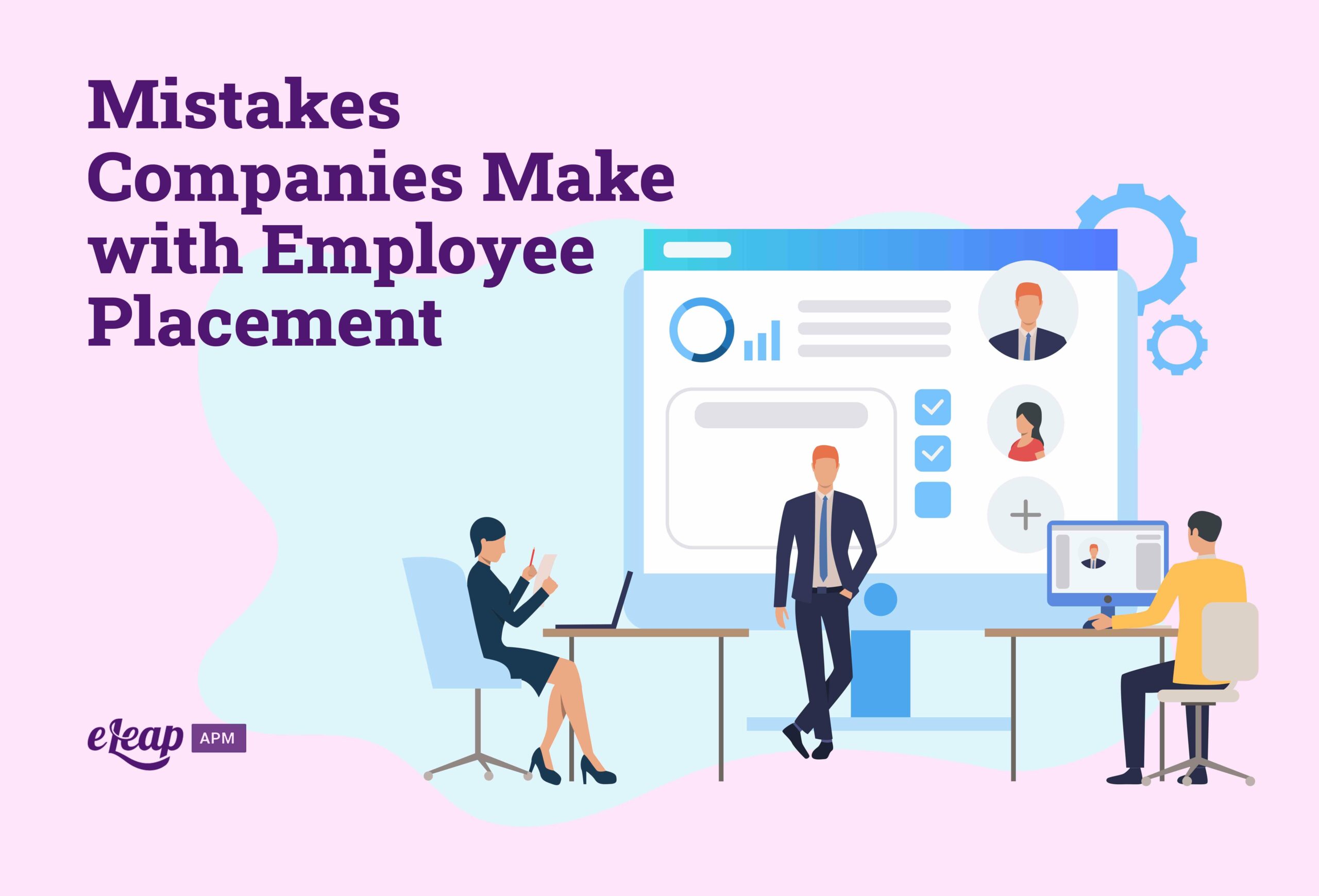 Mistakes Companies Make With Employee Placement ELeaP