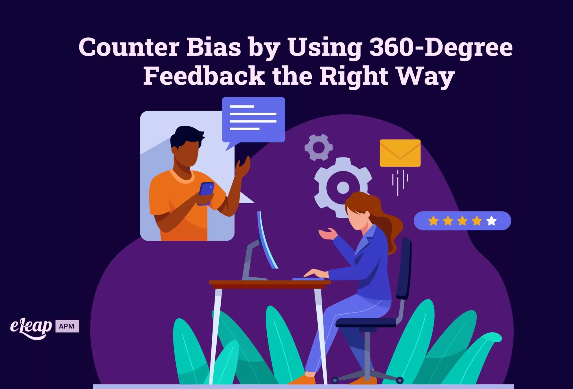 Counter Bias by Using 360-Degree Feedback the Right Way