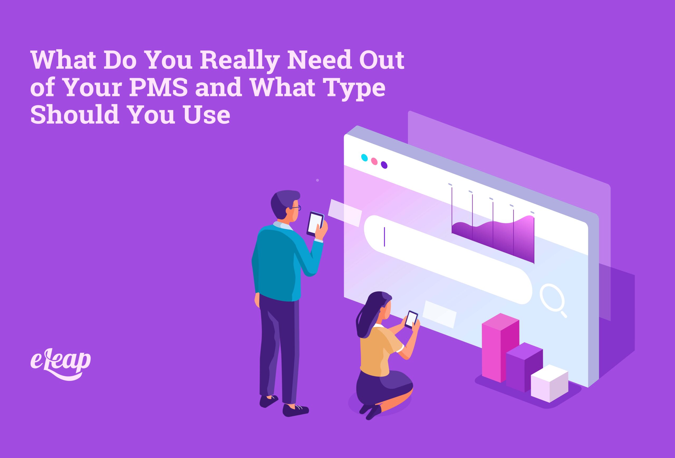 What Do You Really Need Out of Your PMS and What Type Should You Use ...