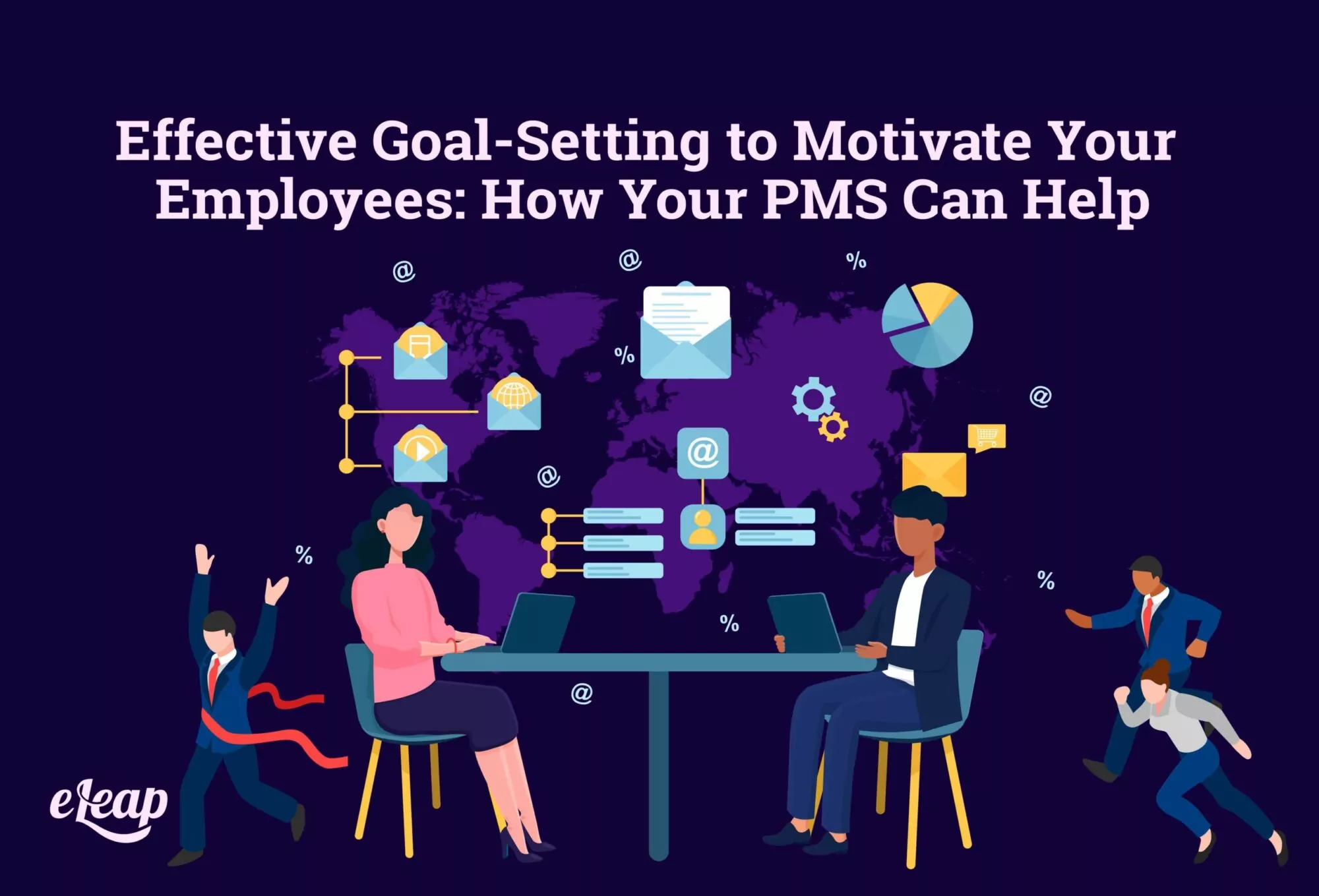 Effective Goal-Setting to Motivate Your Employees: How Your PMS Can Help