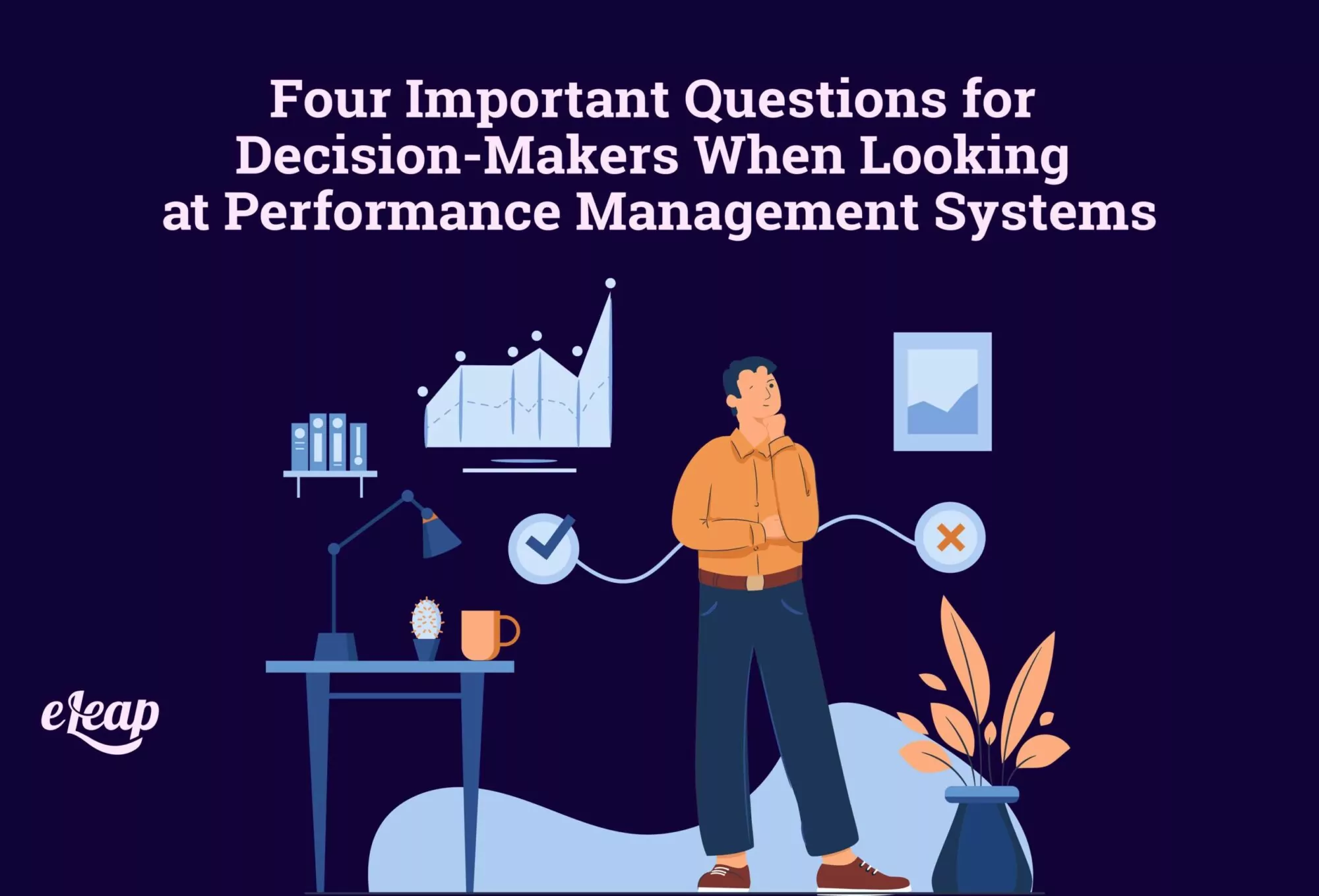 Four Important Questions for Decision-Makers When Looking at Performance Management Systems