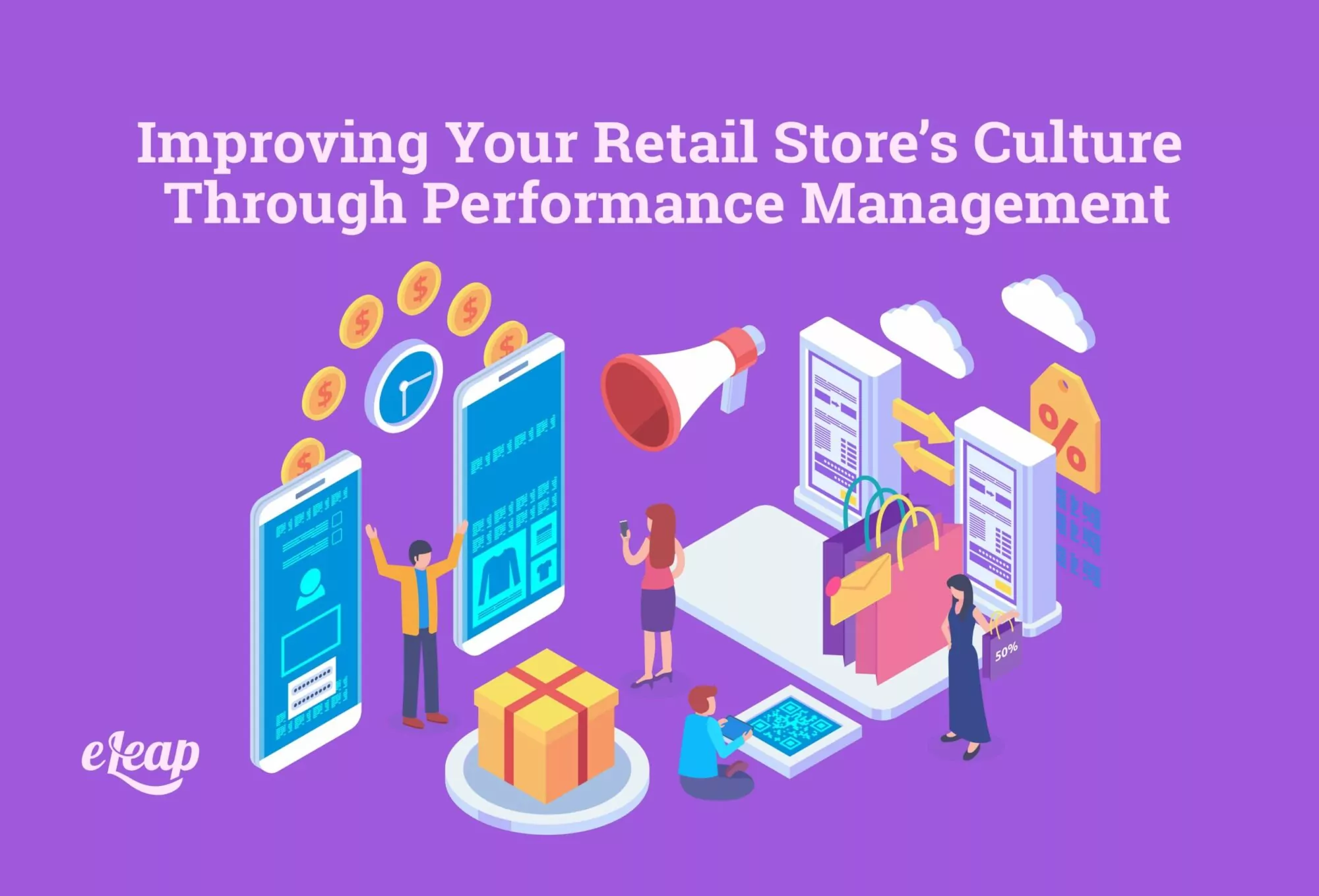 Improving Your Retail Store’s Culture Through Performance Management