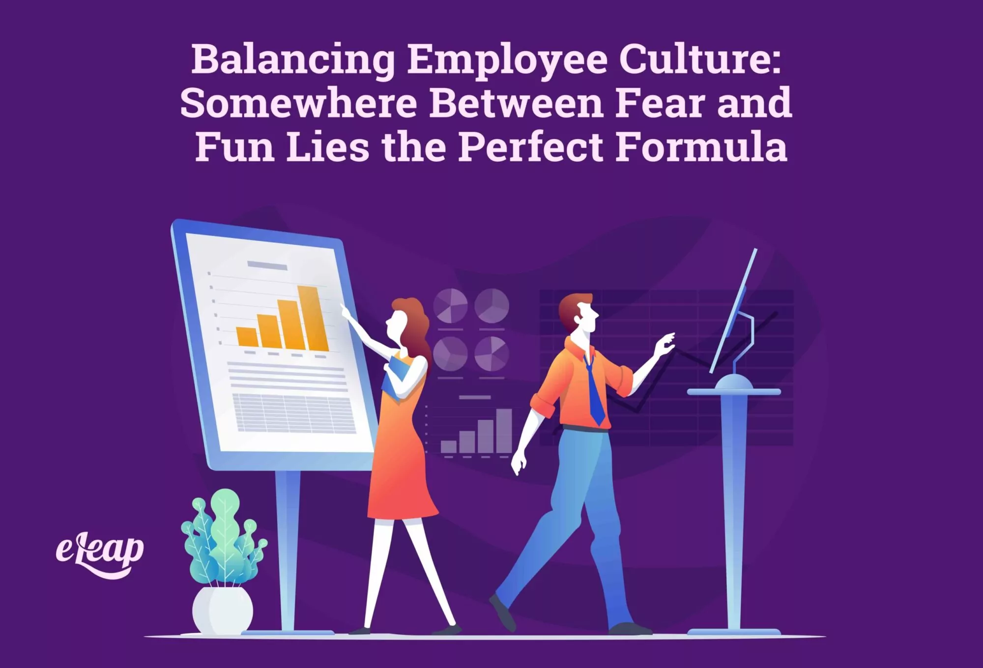 Balancing Employee Culture: Somewhere Between Fear and Fun Lies the Perfect Formula