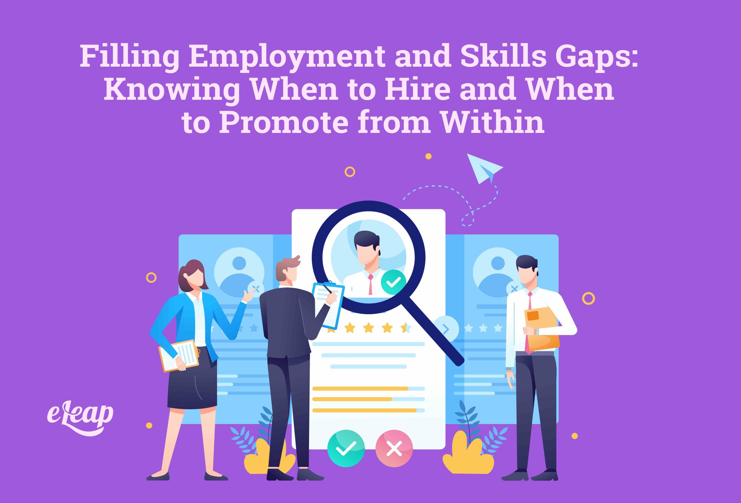 Filling Employment and Skills Gaps: Knowing When to Hire and When to Promote from Within