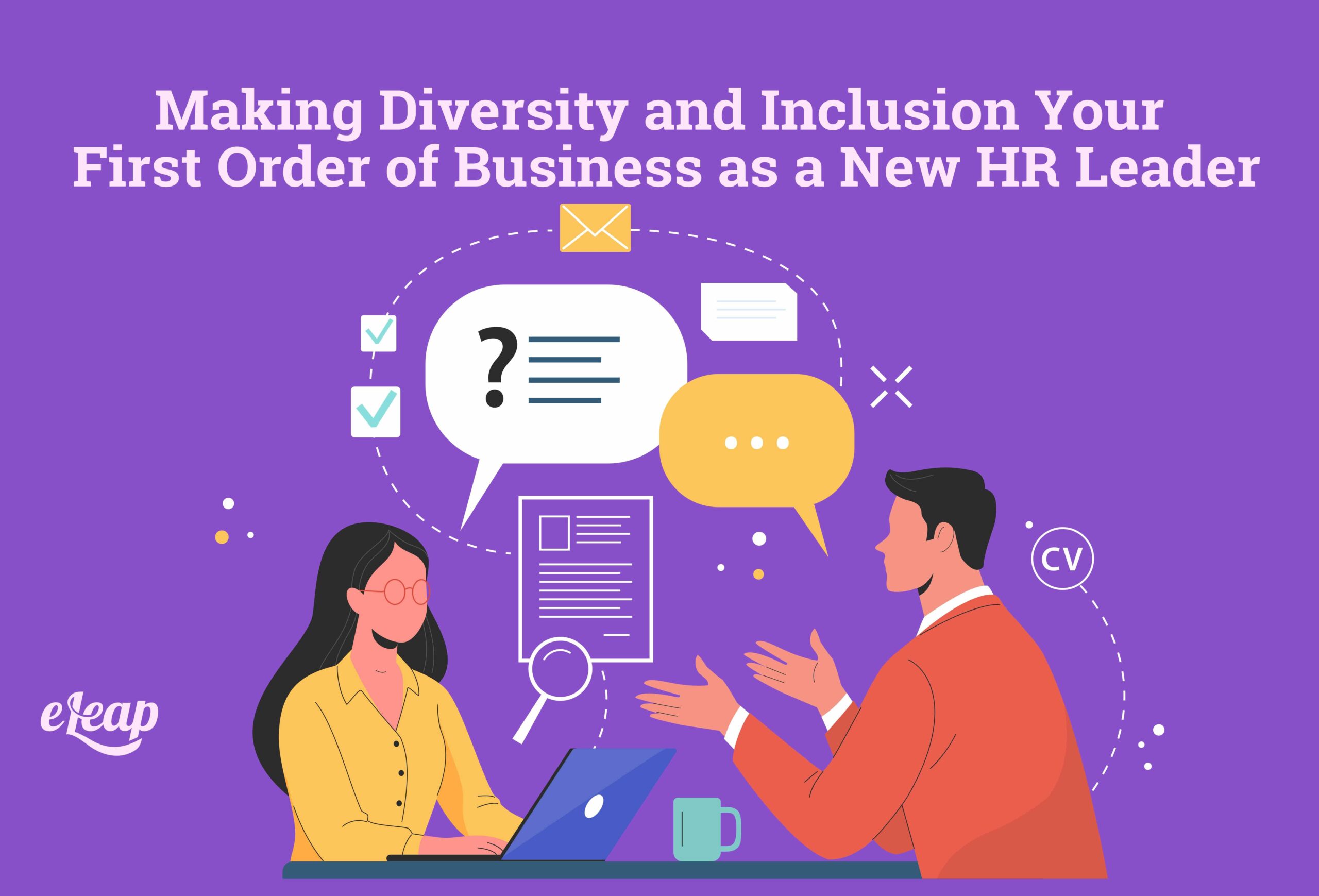 Making Diversity and Inclusion Your First Order of Business as a New HR Leader