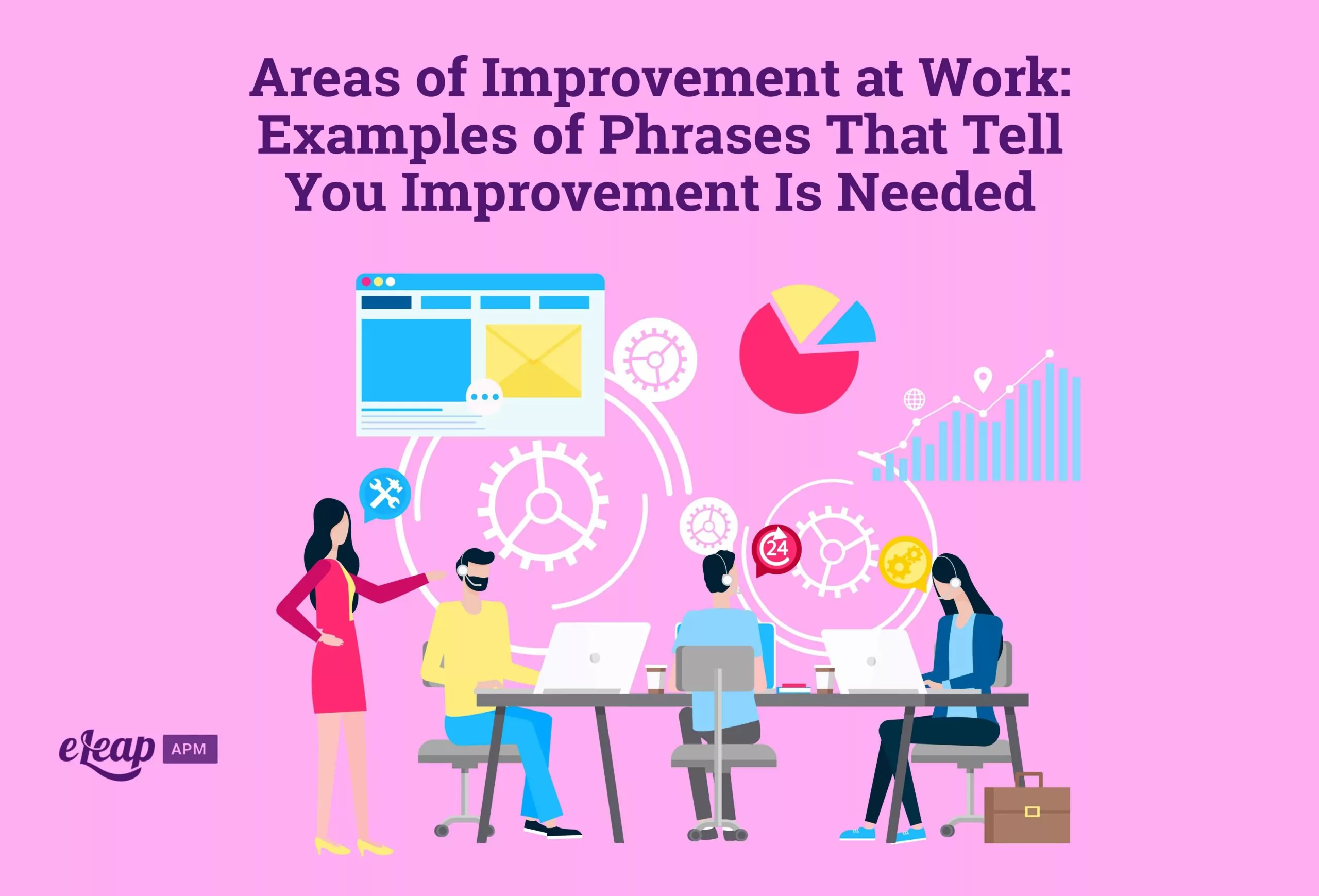 Areas of Improvement at Work: Examples of Phrases That Tell You Improvement Is Needed