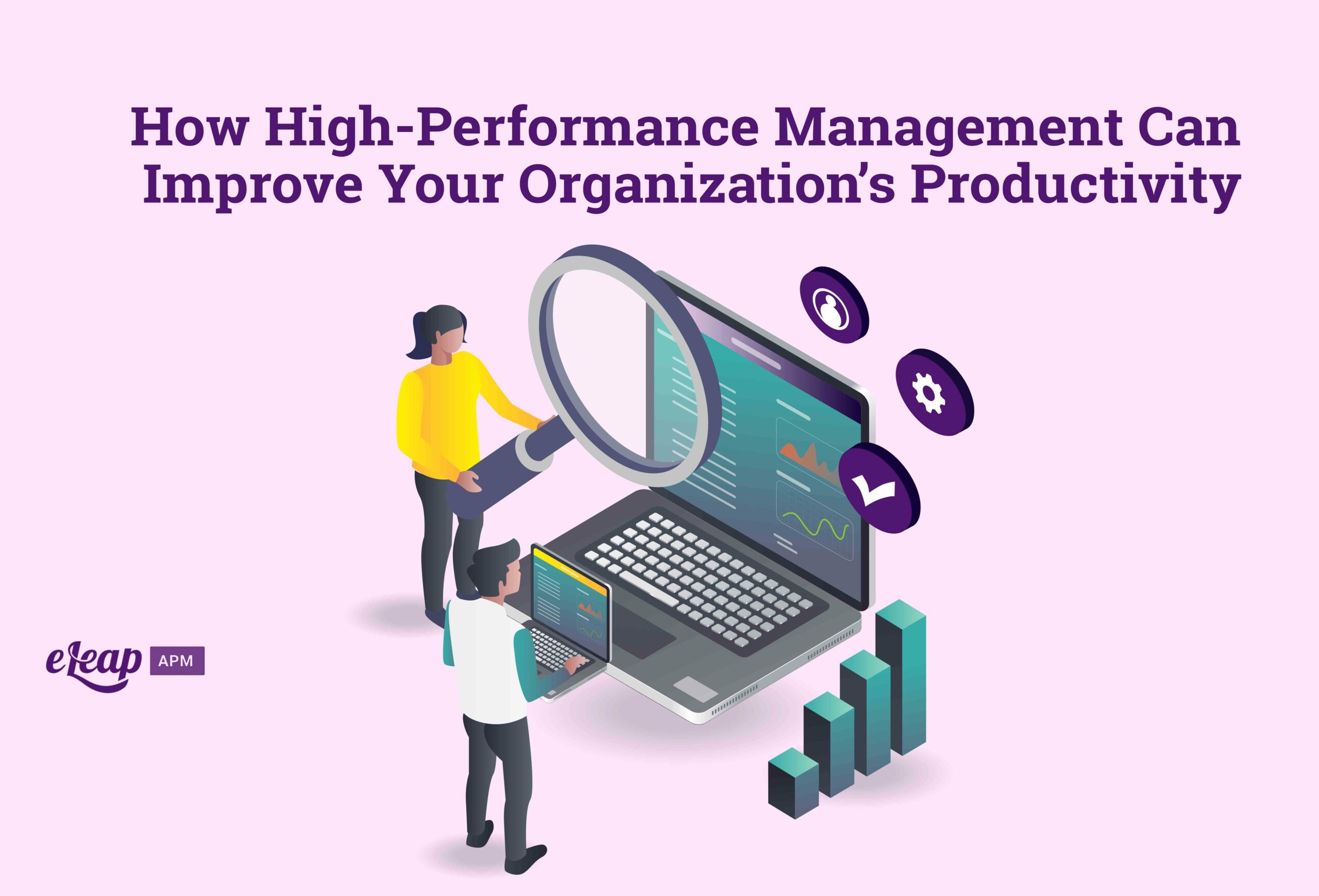 How High-Performance Management Can Improve Your Organization’s Productivity